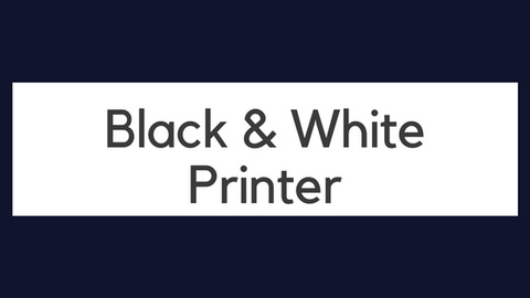Black & White Printer